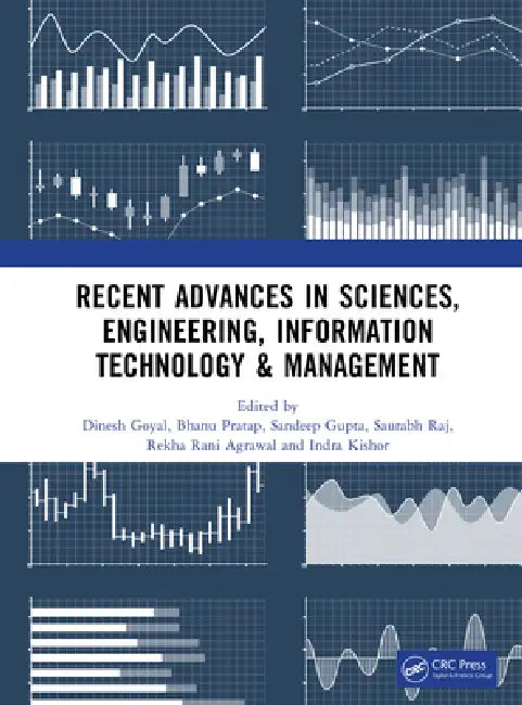 Recent Advances in Sciences, Engineering, Information Technology & Management by Dinesh Goyal