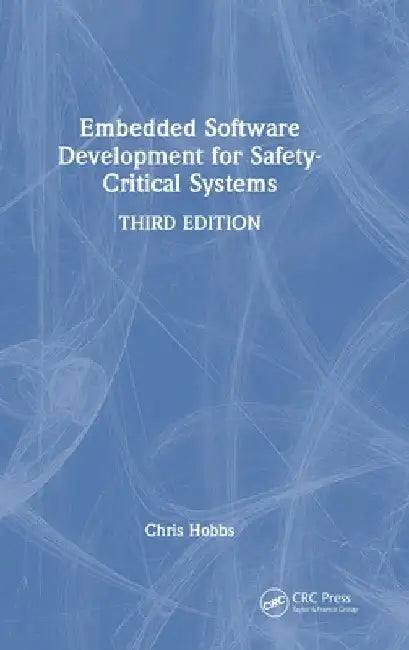 Embedded Software Development for Safety-Critical Systems by Hobbs, Chris