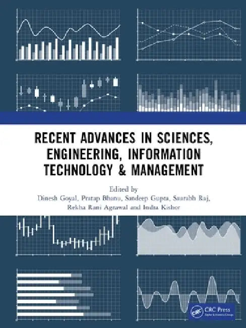 Recent Advances in Sciences, Engineering, Information Technology & Management by Dinesh Goyal