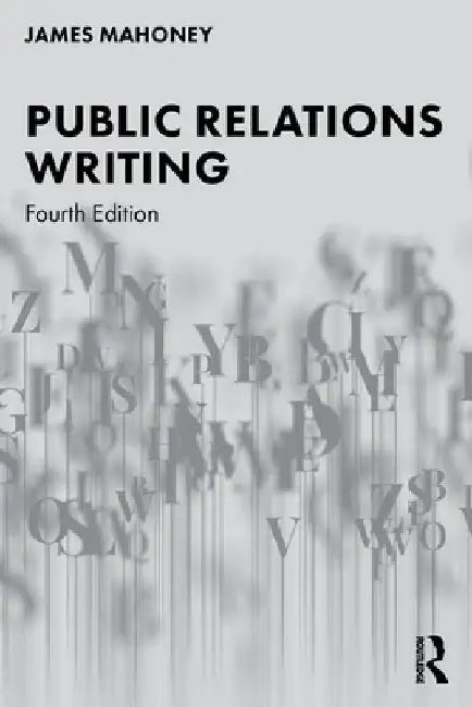 Public Relations Writing by James Mahoney