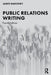 Public Relations Writing by James Mahoney