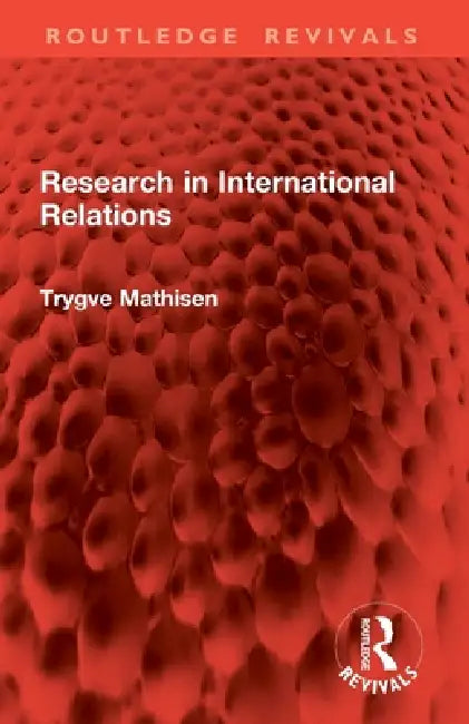 Research in International Relations by Trygve Mathisen
