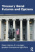 Treasury Bond Futures and Options by Owain Johnson, Eric Leininger, Jonathan Kronstein