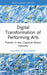 Digital Transformation of Performing Arts: Trends in the Classical Music Industry by Salvino A. Salvaggio