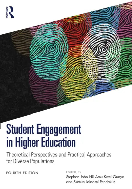 Student Engagement in Higher Education by Stephen John Nii Amu Kwei Quaye