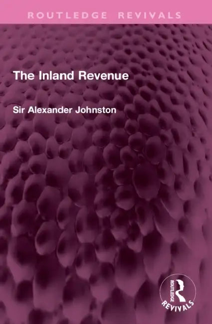 The Inland Revenue by Sir Alexander Johnston