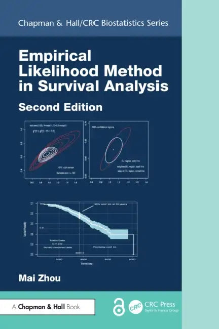 Empirical Likelihood Method in Survival Analysis: With R Implementation, Second Edition by Mai Zhou
