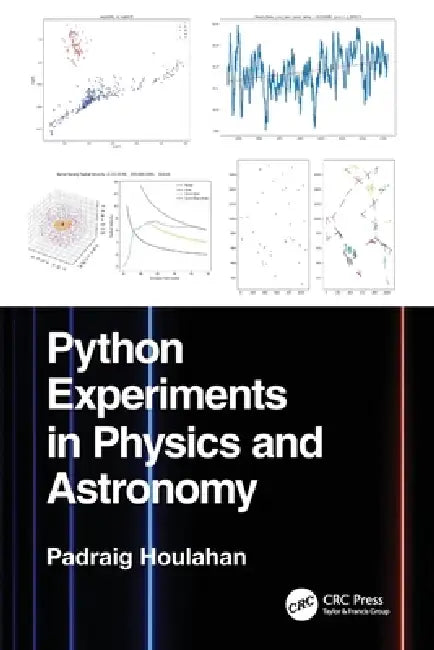 Python Experiments in Physics and Astronomy by Padraig Houlahan