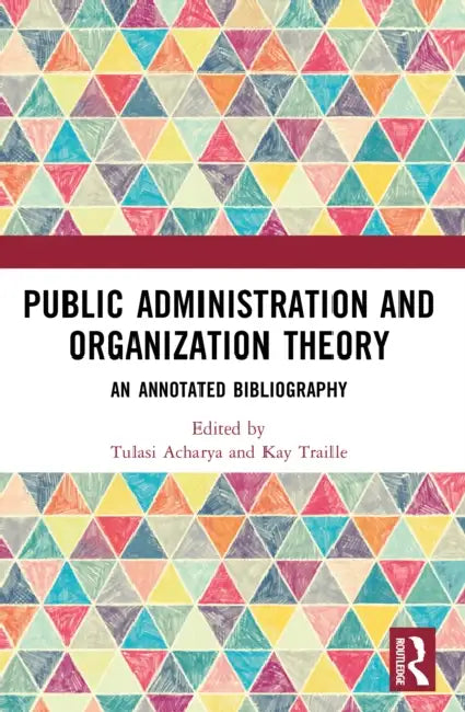 Public Administration and Organization Theory by Tulasi Acharya