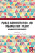 Public Administration and Organization Theory by Tulasi Acharya