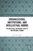 Organizations, Institutions, and Intellectual Norms: An Analytical Philosophy View of Institutional Change by Alexander Styhre