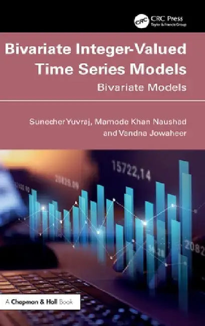 Bivariate Integer-Valued Time Series Models: Bivariate Models by Sunecher Yuvraj