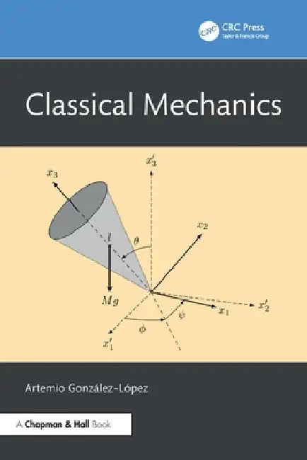 Classical Mechanics by Artemio GonzÃ¡lez-LÃ³pez