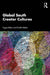 Global South Creator Cultures by Tugce Bidav, Smith Mehta