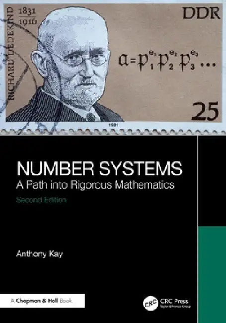 Number Systems: A Path into Rigorous Mathematics by Anthony Kay