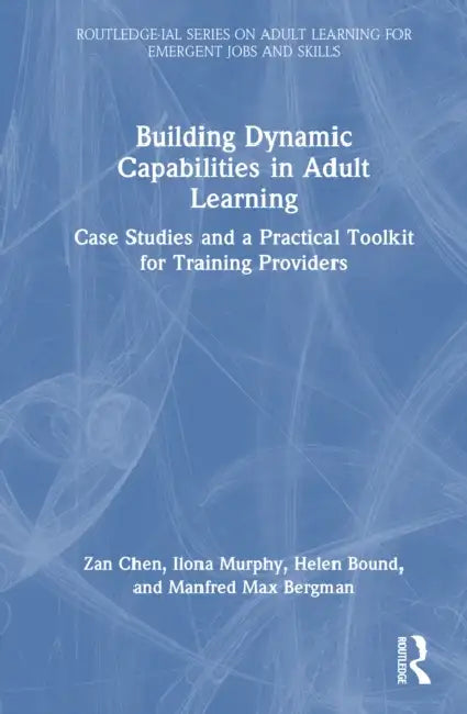 Building Dynamic Capabilities in Adult Learning by Zan Chen