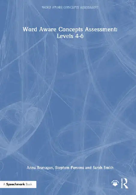 Word Aware Concepts Assessment: Levels 4-6 by Branagan Anna