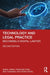 Technology and Legal Practice: Becoming a Digital Lawyer by Emma Jones, Francine Ryan, Ann Thanaraj