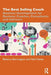 The Best Selling Coach: Business Development for Business Coaches, Consultants and Advisors by Rebecca Bonnington