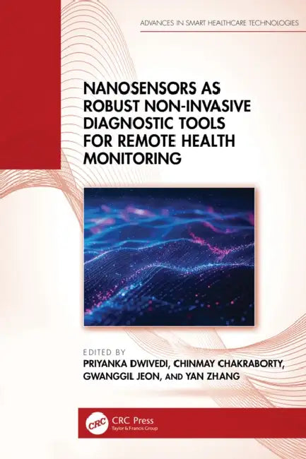 Nanosensors as Robust Non-Invasive Diagnostic Tools for Remote Health Monitoring by Priyanka Dwivedi
