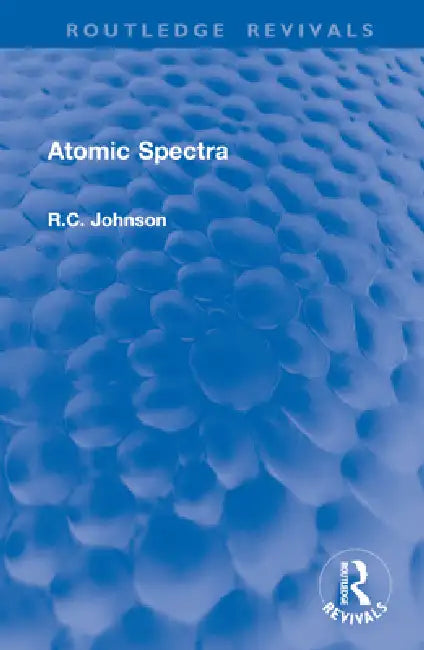 Atomic Spectra by R. C. Johnson
