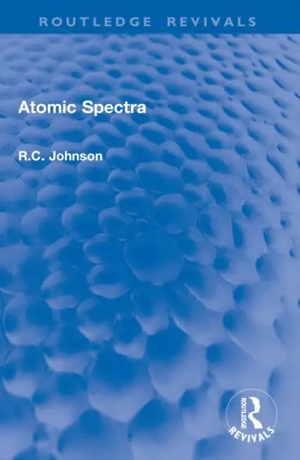 Atomic Spectra by R. C. Johnson