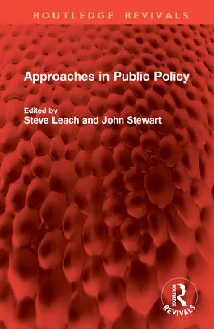 Approaches in Public Policy by Steve Leach