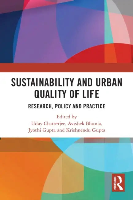 Sustainability and Urban Quality of Life by Uday Chatterjee
