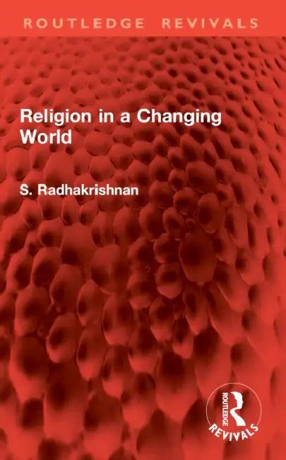 Religion in a Changing World by S. Radhakrishnan