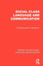 Social Class, Language and Communication by W. Brandis