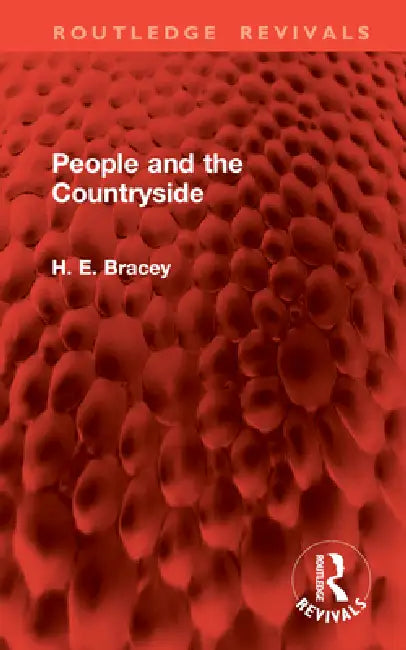 People and the Countryside by H. E. Bracey