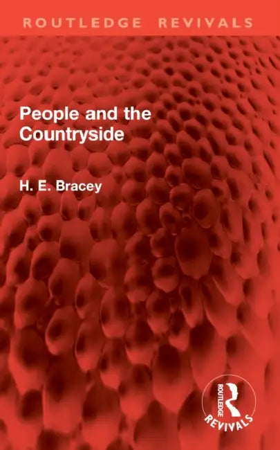 People and the Countryside by H. E. Bracey