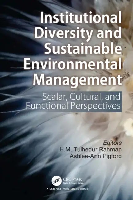 Institutional Diversity and Sustainable Environmental Management by H. M. Tuihedur Rahman