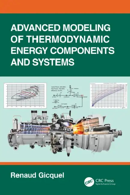 Advanced Modeling of Thermodynamic Energy Components and Systems by Renaud Gicquel
