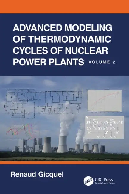 Advanced Modeling of Thermodynamic Cycles of Nuclear Power Plants by Renaud Gicquel
