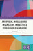 Artificial Intelligence in Creative Industries: Psychological and Social Implications by Francisco Tigre Moura, Caterina Moruzzi