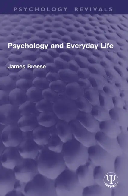 Psychology and Everyday Life by James Breese
