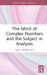 The Mind of Complex Numbers and the Subject in Analyses by Raul Moncayo