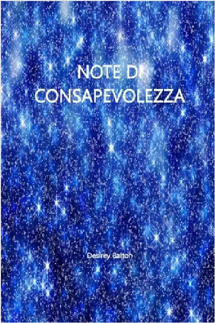 Note di Consapevolezza: Ispirazioni per l' evoluzione by Balton, Desirey