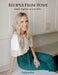 Recipes From Home: simple. together. to your table. by Taylor Ray