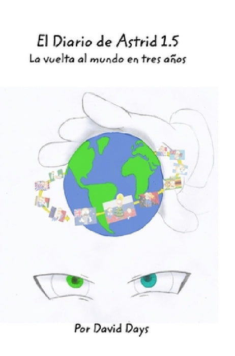 El Diario de Astrid 1.5: La vuelta al mundo en tres años by David Days