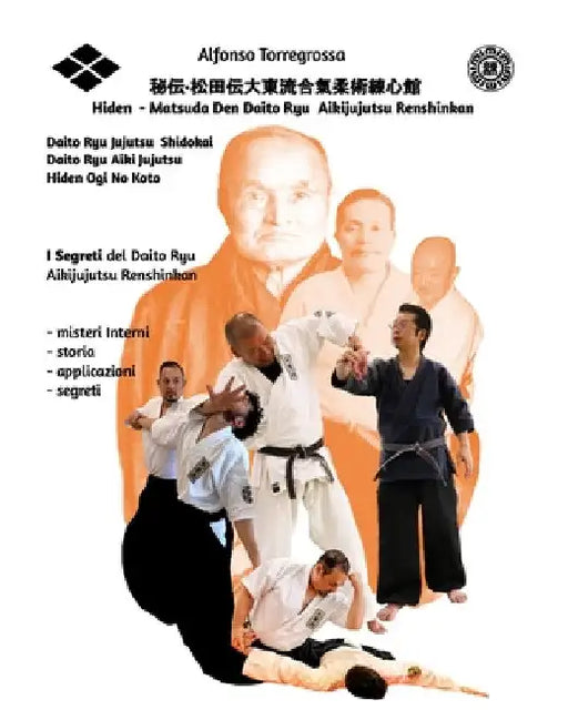 Jujitsu - Daito Ryu Aikijujutsu Renshinkan Vol. 3 - I segreti Hiden: Jujitsu Daito Ryu Jujutsu Shidokai, Daito Ryu Aiki Jujutsu Hiden Ogi No Koto by Alfonso Torregrossa