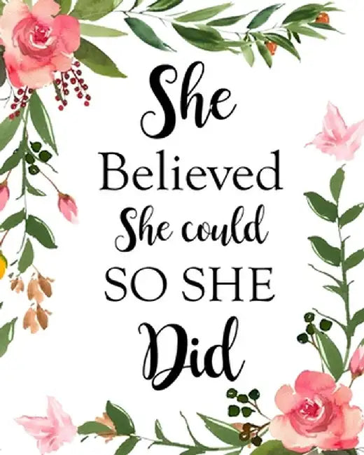 She Believed She Could So She Did by Paperland