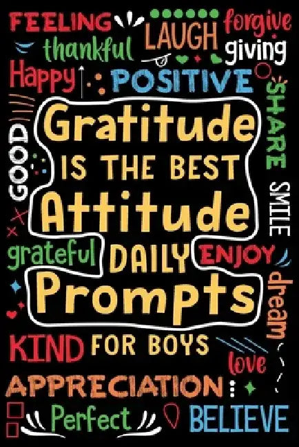 Gratitude is the Best Attitude Daily Prompts for Boys by Paperland