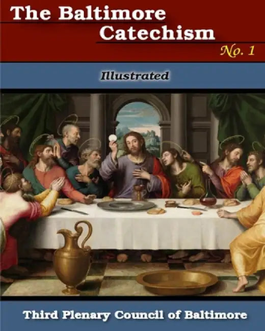 Baltimore Catechism No. 1 by The Third Plenary Council