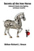 Secrets of the Iron Horse by Shihan Richard L. Brown