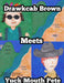 Drawkcab Brown Meets Yuck Mouth Pete by Rosalind Kai Morris