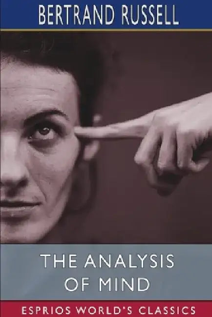 The Analysis of Mind (Esprios Classics) by Bertrand Russell