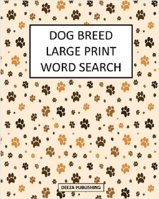 Dog Breed Large Print Word Search by Publishing, Deeza