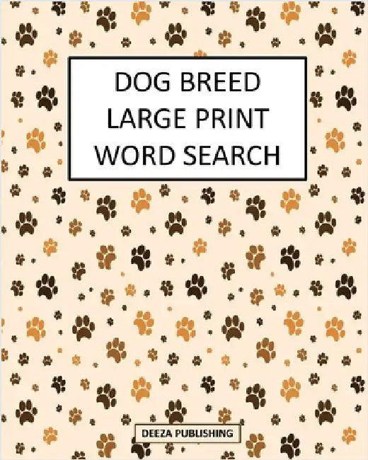Dog Breed Large Print Word Search by Publishing, Deeza